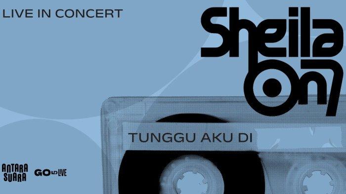 Tiket Konser Sheila on 7 di 5 Kota Indonesia